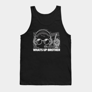 What's Up Brother Tank Top